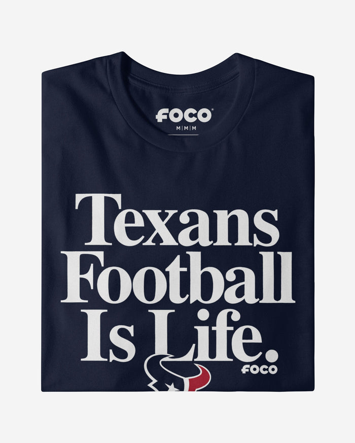 Houston Texans Football is Life T-Shirt FOCO - FOCO.com